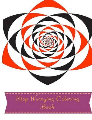 Book cover for Stop Worrying Coloring Book