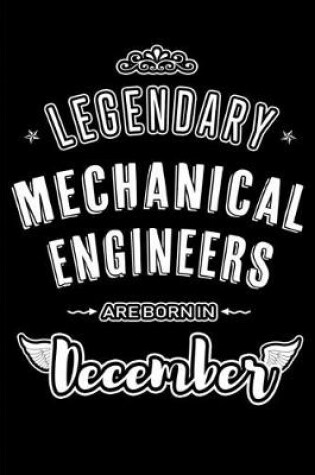 Cover of Legendary Mechanical Engineers are born in December