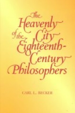 Cover of Heavenly City of the Eighteenth-century Philosophers