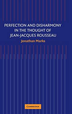 Book cover for Perfection and Disharmony in the Thought of Jean-Jacques Rousseau