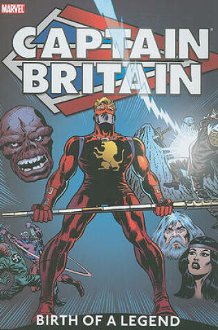 Cover of Captain Britain Vol.1: Birth Of A Legend
