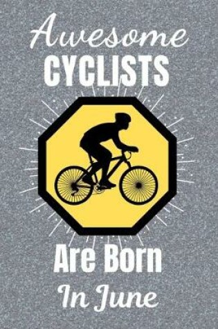 Cover of Awesome Cyclists Are Born In June