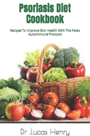 Cover of Psoriasis Diet Cookbook