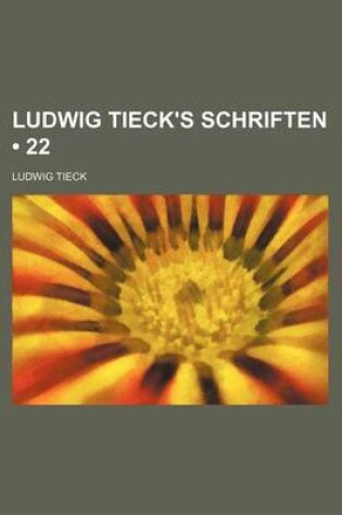 Cover of Ludwig Tieck's Schriften (22)