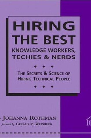 Cover of Hiring the Best Knowledge Workers, Techies & Nerds