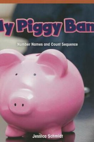 Cover of My Piggy Bank: Number Names and Count Sequence