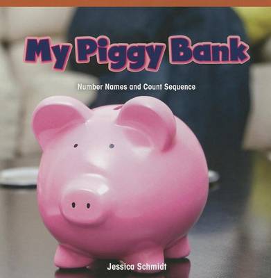 Book cover for My Piggy Bank: Number Names and Count Sequence