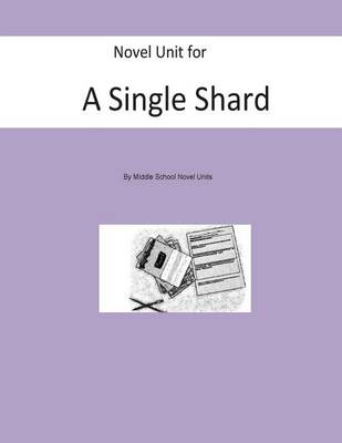 Book cover for Novel Unit for a Single Shard