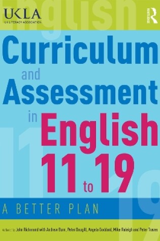 Cover of Curriculum and Assessment in English 11 to 19