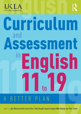 Book cover for Curriculum and Assessment in English 11 to 19