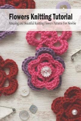 Book cover for Flowers Knitting Tutorial