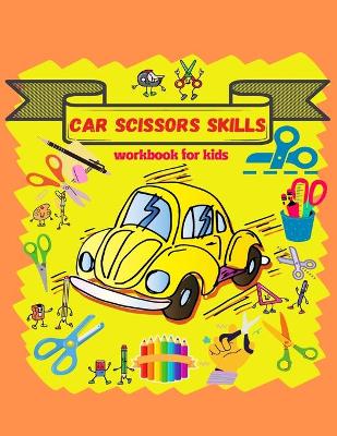 Book cover for Car Scissors skills workbook for kids