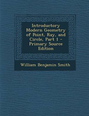 Book cover for Introductory Modern Geometry of Point, Ray, and Circle, Part 1