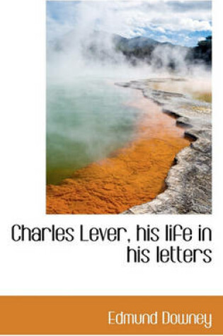 Cover of Charles Lever, His Life in His Letters