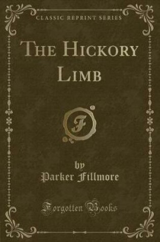 Cover of The Hickory Limb (Classic Reprint)