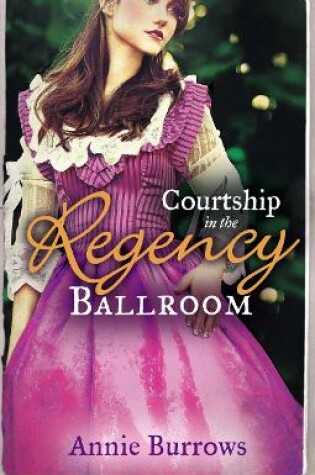 Cover of Courtship in the Regency Ballroom
