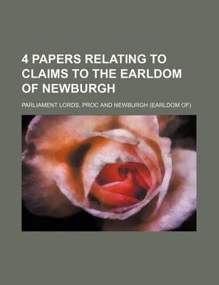 Book cover for 4 Papers Relating to Claims to the Earldom of Newburgh