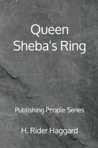 Cover of Queen Sheba's Ring - Publishing People Series