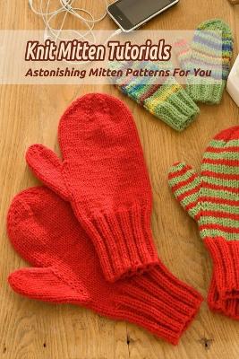 Book cover for Knit Mitten Tutorials