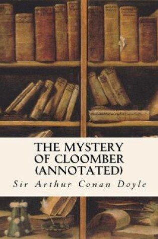 Cover of The Mystery of Cloomber (annotated)