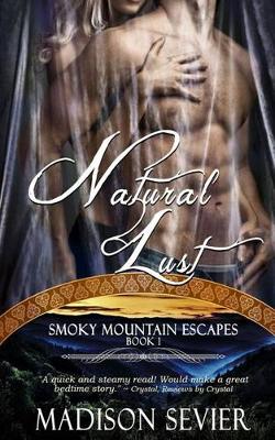 Book cover for Natural Lust, Smoky Mountain Escapes, Book 1