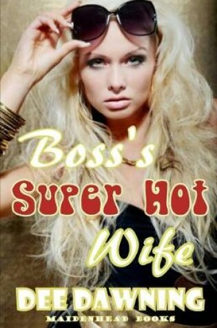 Cover of Boss's Super Hot Wife