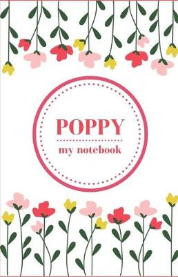 Book cover for Poppy - My Notebook - Personalised Journal/Diary - Fab Girl/Women's Gift - Christmas Stocking Filler - 100 lined pages