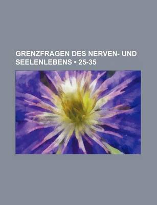 Book cover for Grenzfragen Des Nerven- Und Seelenlebens (25-35)