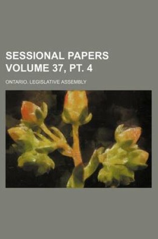Cover of Sessional Papers Volume 37, PT. 4