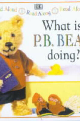 Cover of Pyjama Bedtime Bear:  What Is Pyjama Bedtime Bear Doing?