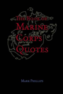 Book cover for The Book of Marine Corps Quotes