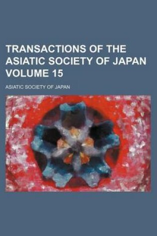 Cover of Transactions of the Asiatic Society of Japan Volume 15