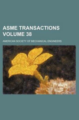 Cover of Asme Transactions Volume 38