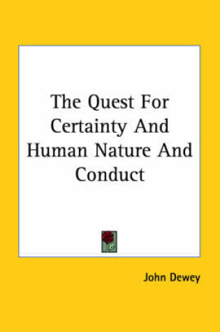 Cover of The Quest for Certainty and Human Nature and Conduct