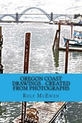 Cover of Oregon Coast Drawings --Created from Photographs