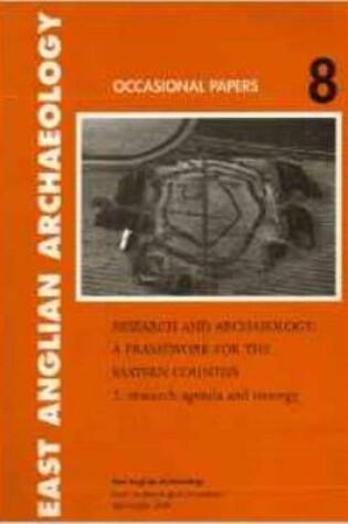 Cover of Research and Archaeology: a Framework for the Eastern Counties