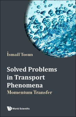 Book cover for Solved Problems In Transport Phenomena: Momentum Transfer