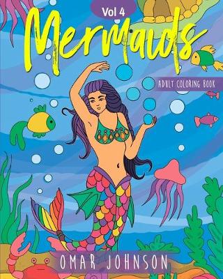 Book cover for Mermaids Adult Coloring Book Vol 4