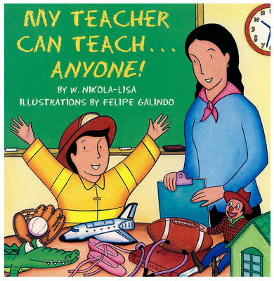 Book cover for My Teacher Can Teach...Anyone!