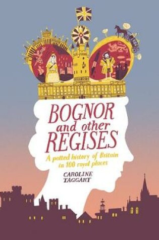 Cover of Bognor and Other Regises