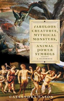 Book cover for Fabulous Creatures, Mythical Monsters, and Animal Power Symbols