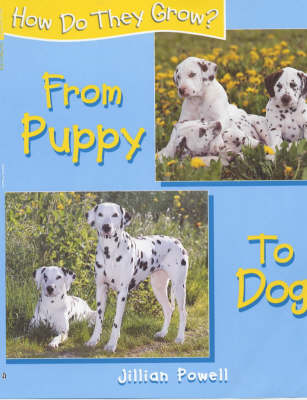 Cover of How Do They Grow: Puppy To Dog
