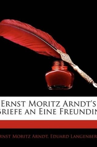 Cover of Ernst Moritz Arndt's Briefe an Eine Freundin