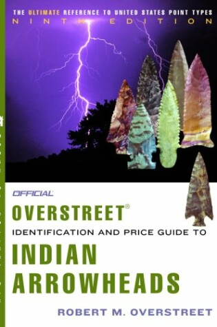 Cover of Official Overstreet Indian Arrowheads Identification and Price Guide