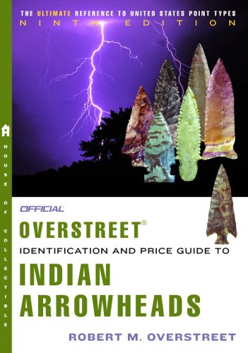 Book cover for Official Overstreet Indian Arrowheads Identification and Price Guide
