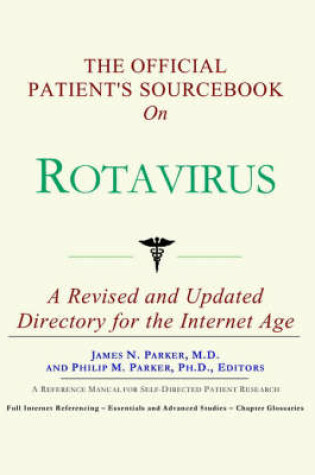 Cover of The Official Patient's Sourcebook on Rotavirus