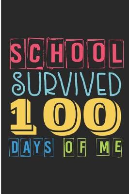 Book cover for School Survived 100 Days of Me