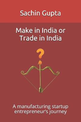 Book cover for Make in India or Trade in India