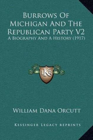 Cover of Burrows of Michigan and the Republican Party V2