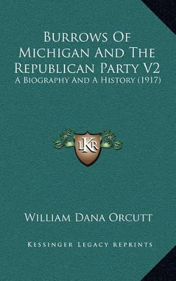 Book cover for Burrows of Michigan and the Republican Party V2